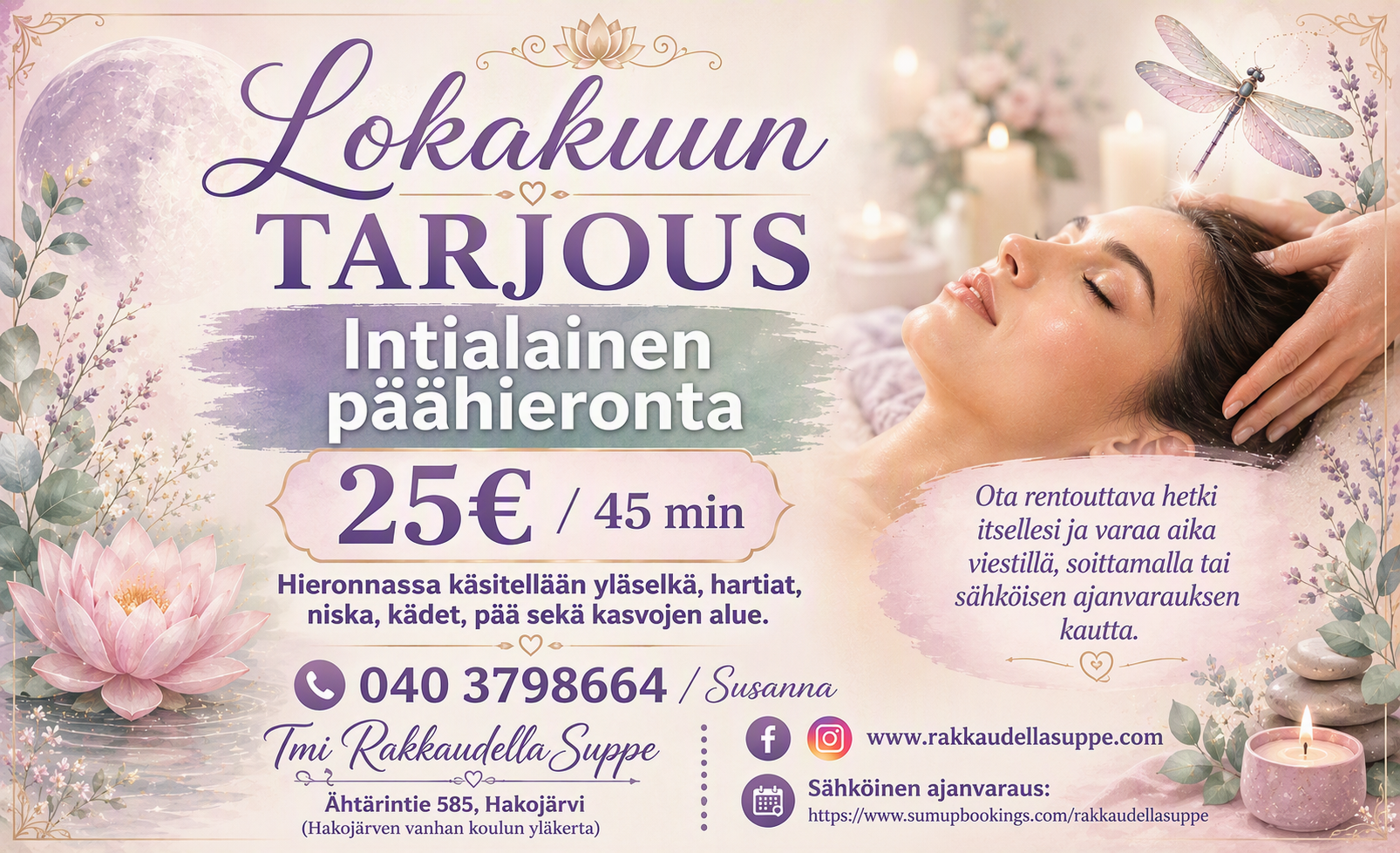 Ota hetki itsellesi 💜
Tarjoukset voi hyödyntää myös lahjakortteina. 
Jos lahjakortti tulee joululahjaksi niin voimassaoloaika on jouluaatosta eteenpäin 6 kk, muuten ostopäivästä alkaen.